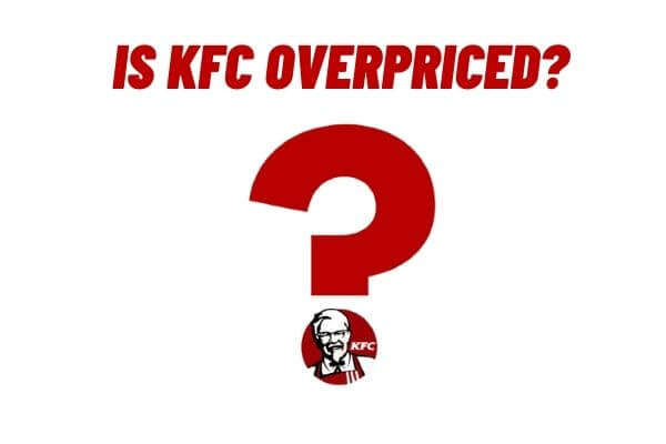 Is KFC overpriced