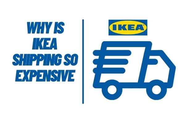 Why is Ikea shipping so expensive